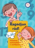Ragadjon rád! - Feladatok matematikából 1. osztályosoknak