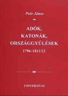 Adók, katonák, országgyűlések 1796-1811/12