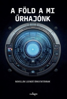 A Föld a mi űrhajónk