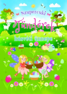 Szupercuki Tündérek Húsvéti Ünnepe