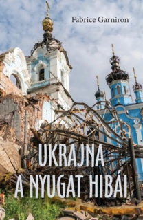 Ukrajna - A Nyugat hibái