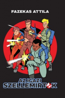 Az igazi Szellemirtók