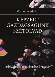 Képzelt gazdagságunk szétolvad