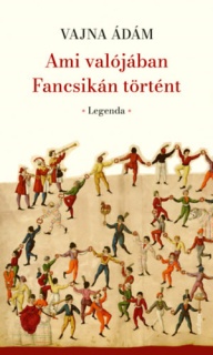 Ami valójában Fancsikán történt