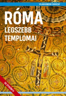 Róma legszebb templomai