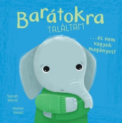 Én és az érzéseim - Barátokra találtam...