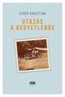 Utazás a kegyetlenbe