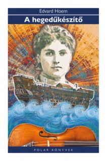 A hegedűkészítő - Polar Könyvek