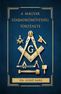 A magyar szabadkőművesség története