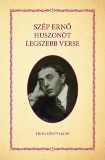 Szép Ernő huszonöt legszebb verse