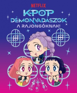 K-pop démonvadászok – A rajongóknak (hivatalos Netflix-kiadás)