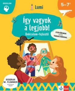 Így vagyok a legjobb! - Önbizalomfejlesztő 5-7 éveseknek