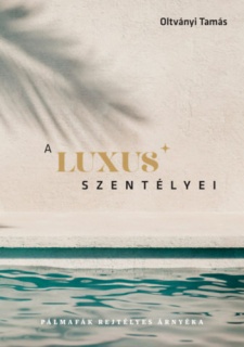A luxus szentélyei