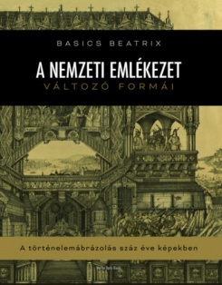 A nemzeti emlékezet változó formái