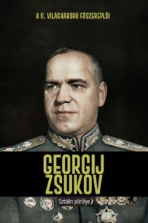 Georgij Zsukov - Sztálin pörölye
