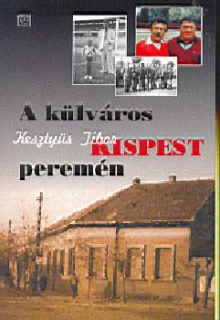 A külváros - Kispest peremén