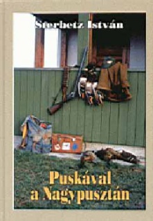 Puskával a nagypusztán