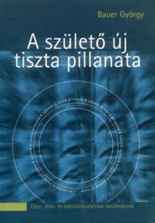 A születő új tiszta pillanata