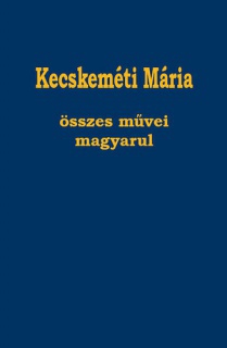 Kecskeméti Mária összes művei magyarul