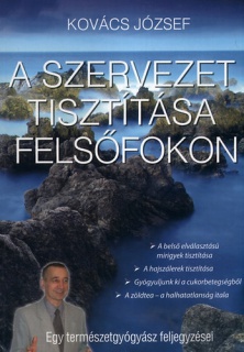 A szervezet tisztítása felsőfokon