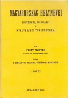 Magyarország helynevei történeti, földrajzi és nyelvészeti tekintetben