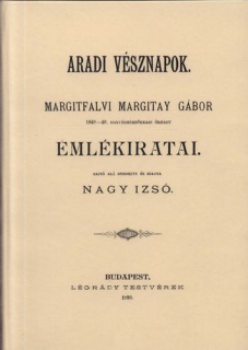 Aradi vésznapok - Margitfalvi margitay Gábor emlékiratai