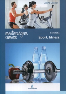 Mesterségem címere - Sport, fitnesz