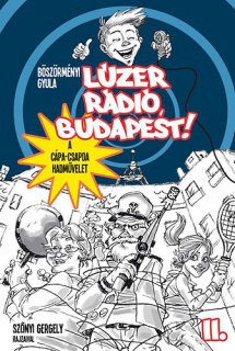 Lúzer Rádió, Budapest! 2. - A Cápa-csapda hadművelet