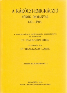 A Rákóczi-emigráczió török okmányai 1717-1803