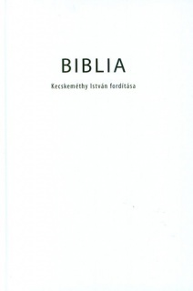 Biblia - Kecskeméthy István fordítása