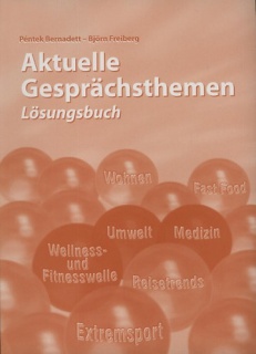 Aktuelle Gesprächsthemen - Lösungsbuch