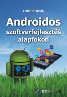 Androidos szoftverfejlesztés alapfokon