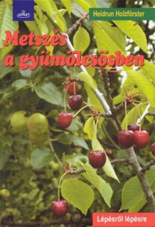 Metszés a gyümölcsösben