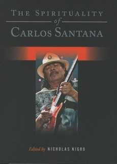 The Spirituality of Carlos Santana