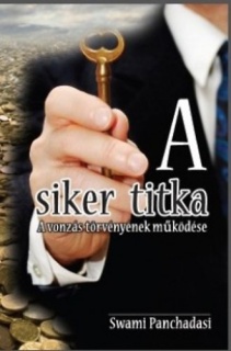 A siker titka - A vonzás törvényének működése