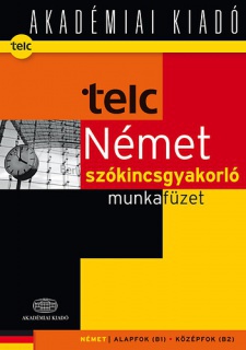 TELC Német szókincsgyakorló munkafüzet B1- B2 munkafüzet