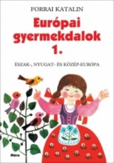 Európai gyermekdalok 1. - Észak-, Nyugat- és Közép-Európa