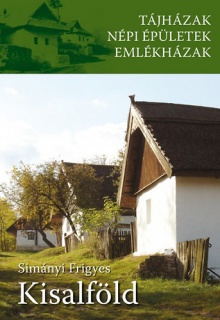 Kisalföld - Tájházak, népi épületek, emlékházak