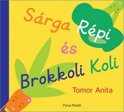 Sárga Répi és Brokkoli Koli