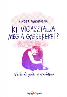 Ki vigasztalja meg a gyerekeket?