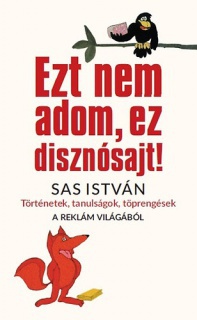 Ezt nem adom, ez disznósajt!