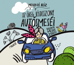 Az öreg kisasszony autósmeséi