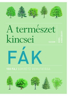 Fák - A természet kincsei