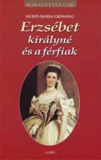 Erzsébet királyné és a férfiak