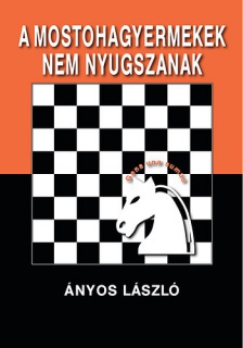 A mostohagyermekek nem nyugszanak