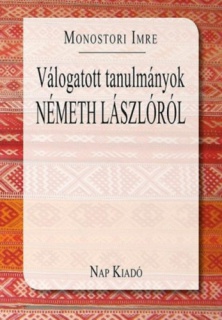 Válogatott tanulmányok Németh Lászlóról