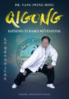 Qigong - Egészség és harci művészetek