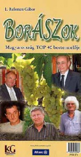 Borászok - Magyarország TOP 40 bortermelője