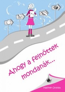 Ahogy a felnőttek mondanák