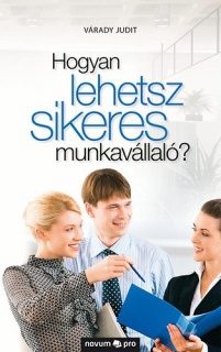 Hogyan lehetsz sikeres munkavállaló?